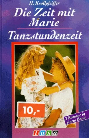 Die Zeit mit Marie / Tanzstundenzeit. 2 Romane in einem Band. ( Ab 12 J.)