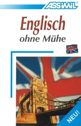 ASSiMiL Selbstlernkurs für Deutsche: Assimil. Englisch ohne Mühe. Lehrbuch mit 600 Seiten 110 Lektionen 200 Übungen + Lösungen [Gebundene Ausgabe] [2005] Anthony Bulger