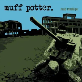 Steady Fremdkörper [Audio CD] Muff Potter