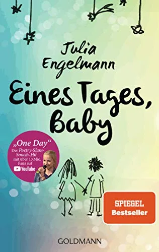 Eines Tages Baby: Poetry-Slam-Texte - Mit One Day" dem Poetry-Slam-Smash-Hit mit über 6 Mio. Fans auf YouTube [Taschenbuch] [2014] Engelmann Julia