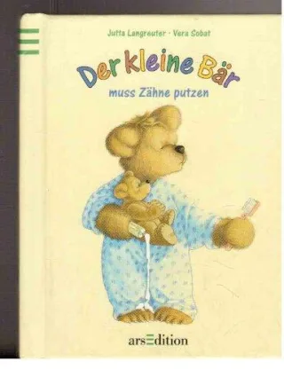Der kleine Bär muß Zähneputzen kleine Ausgabe [Gebundene Ausgabe] [1996] Langreuter Jutta Sobat Vera