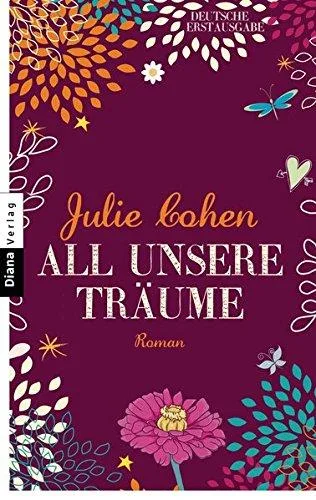 All unsere Träume: Roman [Taschenbuch] [2014] Cohen Julie Brammertz Ute