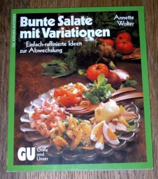 Bunte Salate mit Variationen (6246 010). Einfach-raffinierte Ideen zur Abwechslung