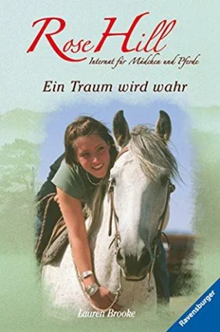 Rose Hill 1: Ein Traum wird wahr [Gebundene Ausgabe] [2006] Brooke Lauren Margraf Miriam