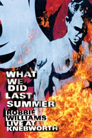 Robbie Williams: What We Did Last Summer (Live at Knebworth) [2 DVDs]