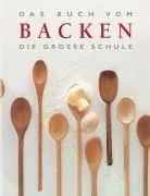 Das Buch vom Backen