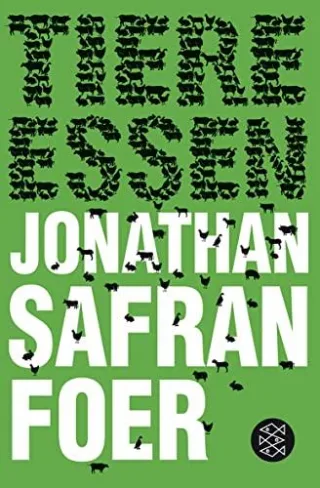 Tiere essen [Taschenbuch] [2012] Foer Jonathan Safran Bogdan Isabel Herzke Ingo Jakobeit Brigitte