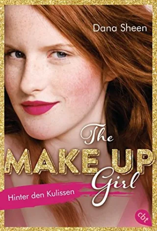 The Make Up Girl - Hinter den Kulissen (The Make Up Girl - Serie Band 1)