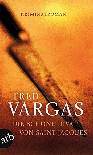 Die schöne Diva von Saint-Jacques [Taschenbuch] [1999] Vargas Fred Scheffel Tobias