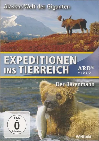 Expedition ins Tierreich - Alaskas Welt der Giganten & Der Bärenmann