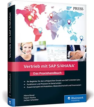 Vertrieb mit SAP S/4HANA: Ihr praktischer Ratgeber zu SAP S/4HANA Sales Nachfolger von SAP SD (SAP PRESS)