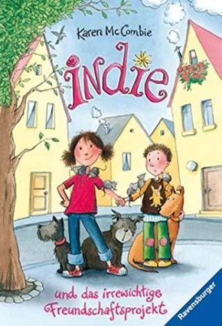 Indie und das irrewichtige Freundschaftsprojekt