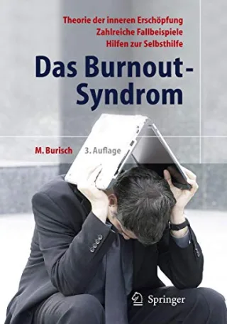 Das Burnout-Syndrom: Theorie der inneren Erschöpfung - Zahlreiche Fallbeispiele - Hilfen zur Selbsthilfe: Theorie Der Inneren Erschopfung