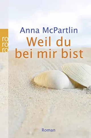 Weil du bei mir bist