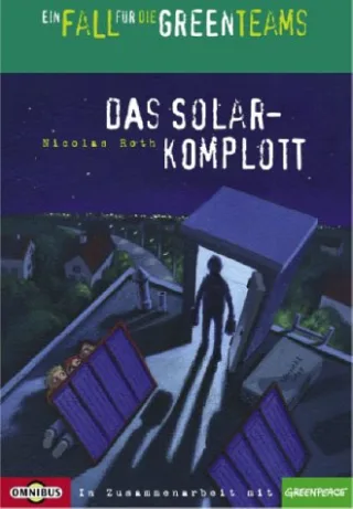 Ein Fall für die Greenteams - Das Solarkomplott