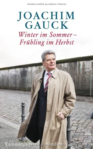 Winter im Sommer - Frühling im Herbst: Erinnerungen [Gebundene Ausgabe] [2009] Gauck Joachim