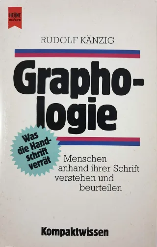 Graphologie. Menschen anhand ihrer Schrift verstehen und beurteilen.