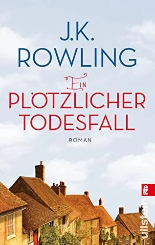 Ein plötzlicher Todesfall: Roman [Taschenbuch] [2013] Rowling J. K. Aeckerle Susanne Balkenhol Marion