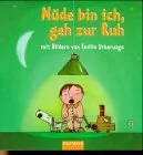 Müde bin ich geh zur Ruh