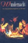 Wundernacht: Die schönsten Weihnachtsgedichte aus 500 Jahren