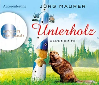 Unterholz: Alpenkrimi [Audio CD] [2013] Maurer Jörg