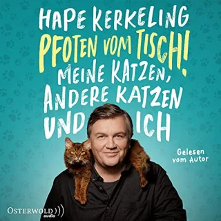 Pfoten vom Tisch!: Meine Katzen andere Katzen und ich: 6 CDs