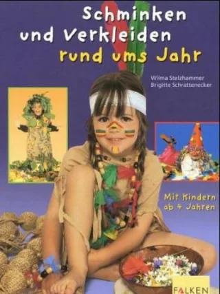 Schminken und Verkleiden rund ums Jahr