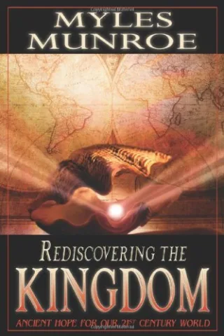 Rediscovering the Kingdom: Ancient Hope for our 21st Century World: The Keys and the Kingdom