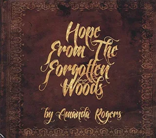 Hope from the Forgotten Woods