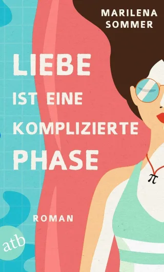 Liebe ist eine komplizierte Phase [Taschenbuch] - Marilena Sommer