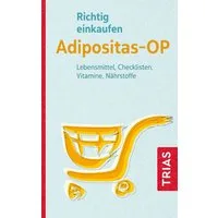Richtig einkaufen Adipositas-OP / Heike Raab, Lebensmittel, Checklisten, Vitamine, Nährstoffe