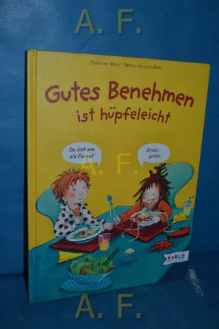 Gutes Benehmen ist hüpfeleicht [Gebundene Ausgabe] [2003] Merz Christine Gotzen-Beek Betina