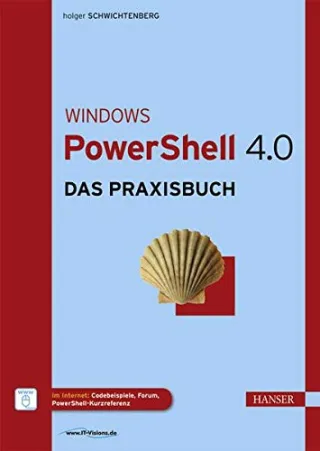Windows PowerShell 4.0: Das Praxisbuch [Gebundene Ausgabe] [2014] Schwichtenberg Holger