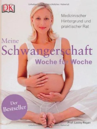 Meine Schwangerschaft Woche für Woche: Medizinischer Hintergrund und praktischer Rat [Gebundene Ausgabe] [2011] Lesley Regan