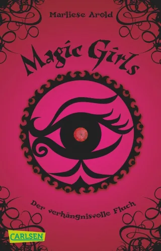 Magic Girls Band 1: Der verhängnisvolle Fluch [Taschenbuch] [2011] Arold Marliese