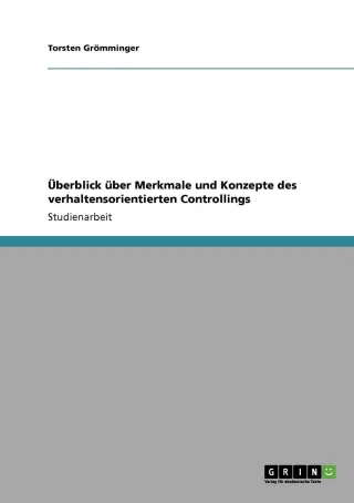 Überblick über Merkmale und Konzepte des verhaltensorientierten Controllings