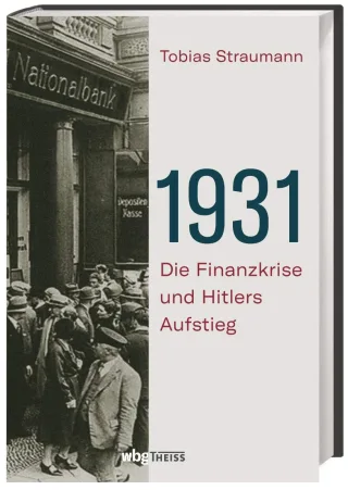 1931: Die Finanzkrise und Hitlers Aufstieg