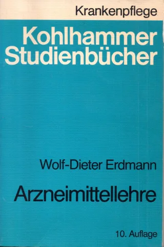 Arzneimittellehre: Studienbuch d. Pharmakologie für Krankenschwestern Krankenpfleger u. med.-techn. Assistentinnen