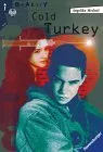 Cold Turkey: Die Drogenkarriere des Andreas B.