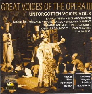 GREAT VOICES OF THE OPERA: Unforgotten Voices Vol. 3