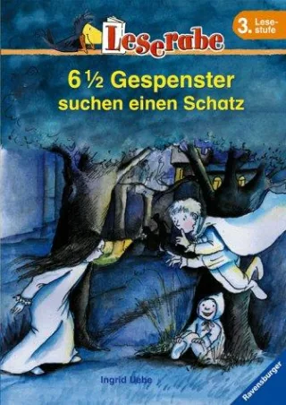 Leserabe. 6 1/2 Gespenster suchen einen Schatz. 3. Lesestufe ab 3. Klasse