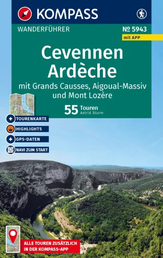 KOMPASS Wanderführer Cevennen Ardèche mit Grands Causses Aigoual-Massiv und Mont Lozère 55 Touren mit Extra-Tourenkarte: mit Touren und GPS-Daten in der KOMPASS-App