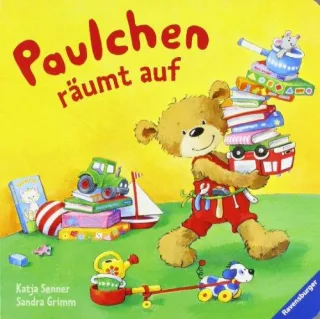 Paulchen räumt auf [Pappbilderbuch] [2012] Grimm Sandra Senner Katja