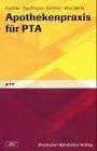 Apothekenpraxis für pharmazeutisch-technische Assistenten.( PTA)