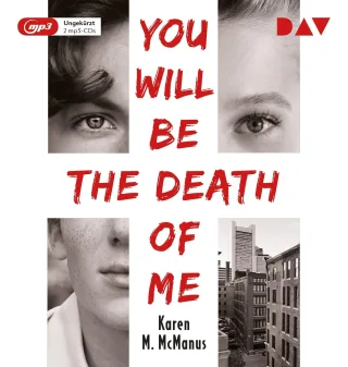 You Will Be the Death of Me: Ungekürzte Lesung mit Andreas Dyszewski Lydia Herms Loris Kubeng u.v.a. (2 mp3-CDs)