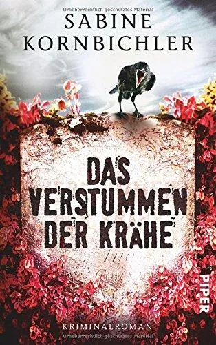 Das Verstummen der Krähe: Kriminalroman (Kristina-Mahlo-Reihe Band 30203)
