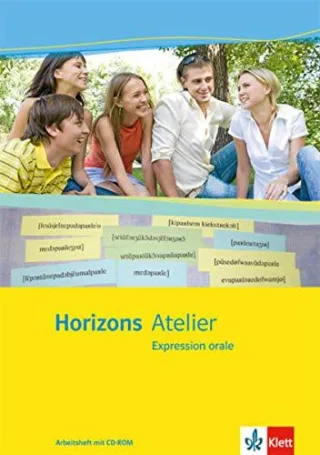 Horizons Atelier / L' expression orale: Arbeitsheft mit CD-ROM