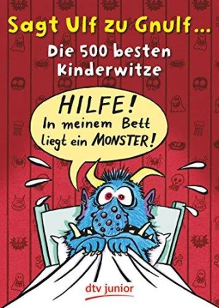 Sagt Ulf zu Gnulf...: Die 500 besten Kinderwitze (dtv junior)