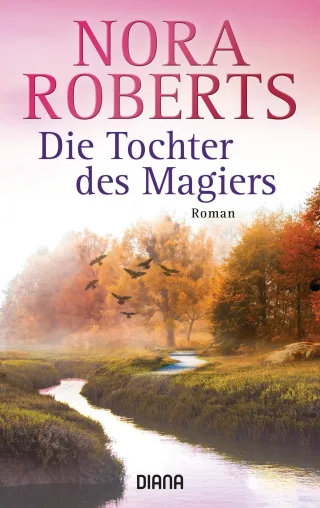 Die Tochter des Magiers: Roman [Taschenbuch] [2011] Roberts Nora