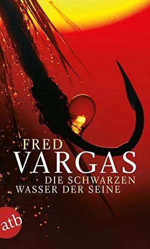 Die schwarzen Wasser der Seine: Kriminalgeschichten  Kommissar Adamsberg ermittelt [Taschenbuch] [2007] Vargas Fred Scheffel Tobias Schoch Julia
